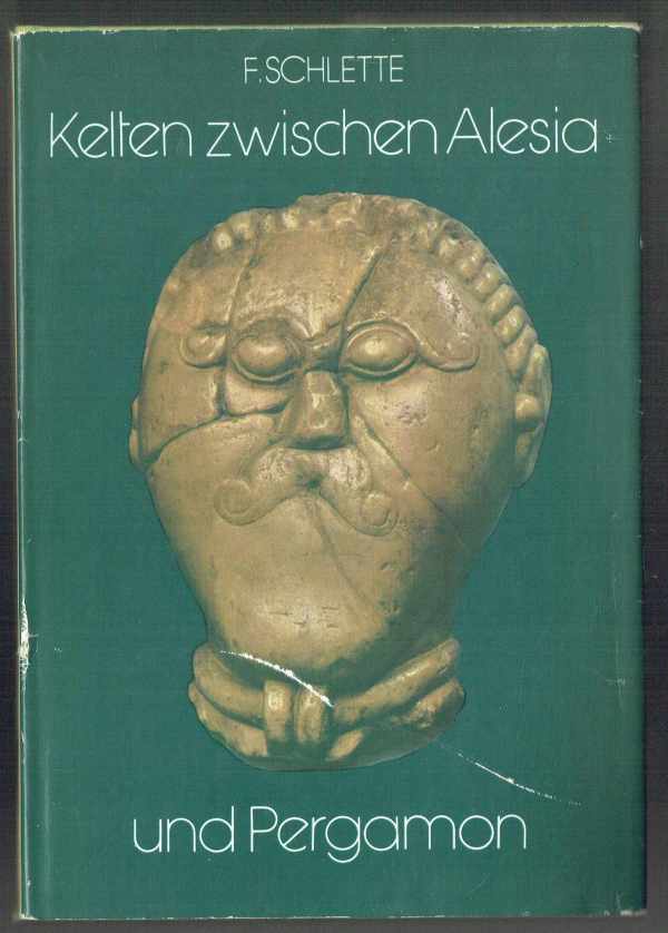 Kelten zwischen Alesia und Pergamon Friedrich Schlette Kelten zwischen Alesia und Pergamon Friedrich Schlette