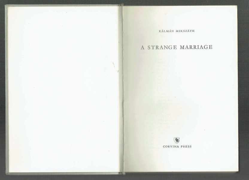 A strange marriage Kálmán Mikszáth A strange marriage Kálmán Mikszáth