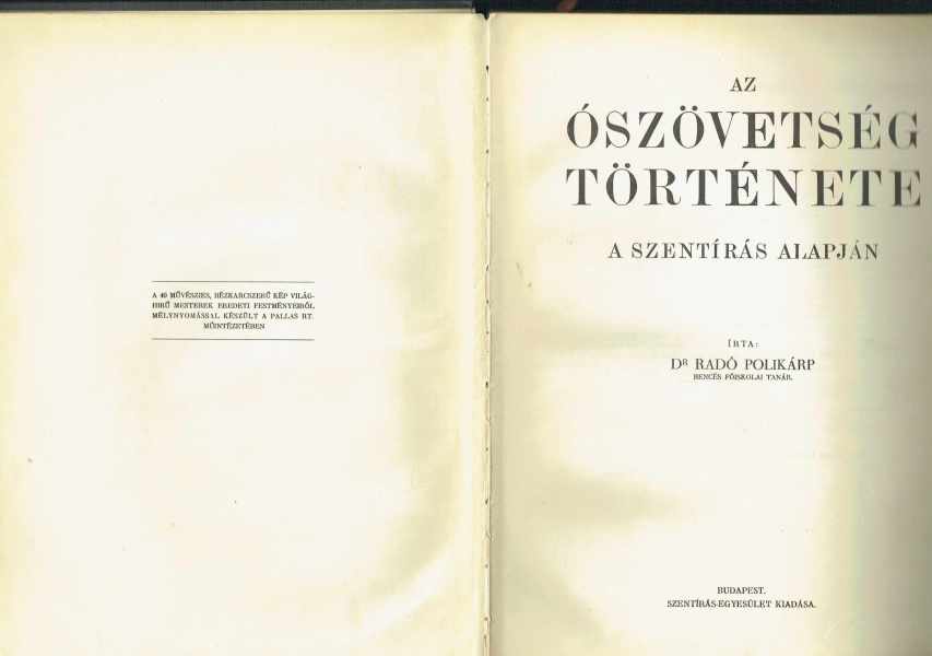 Az Ószövetség története a Szentírás alapján Dr. Radó Polikárp Az Ószövetség története a Szentírás alapján Dr. Radó Polikárp