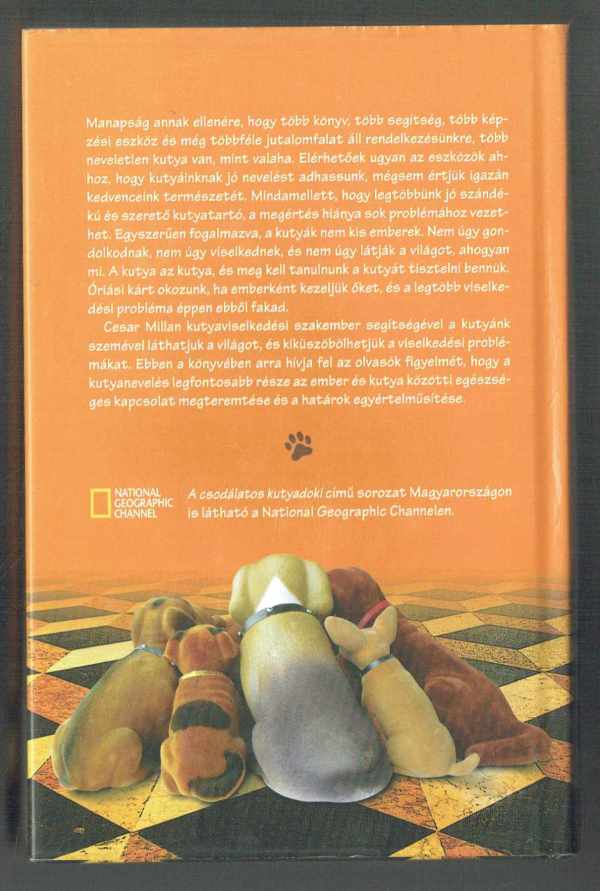 A csodálatos kutyadoki – Hogyan váljunk falkavezérré kutyánk számára Cesar Millen, Melissa Jo Peltier
