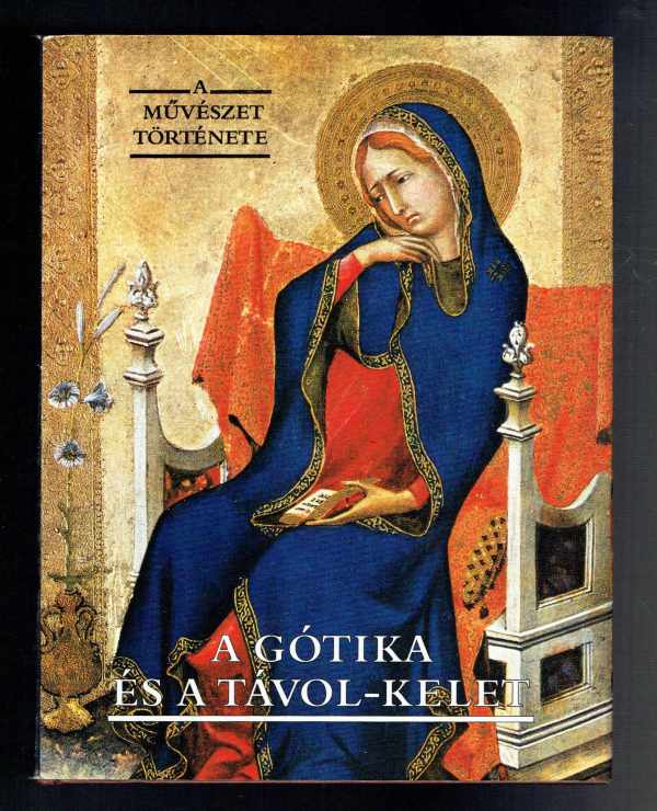 A gótika és a Távol-Kelet A gótika és a Távol-Kelet