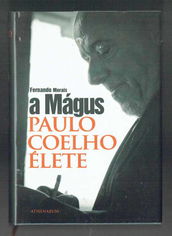 A Mágus – Paulo Coelho élete Fernando Morais A Mágus – Paulo Coelho élete Fernando Morais