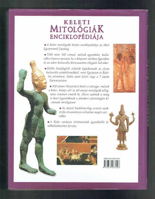 Keleti mitológiák enciklopédiája – legendák és csodás történetek az ősi Egyiptom, Arábia, Perzsia, India, Tibet, Kína és Japán héroszairól, isteneiről és jeles harcosairól Rachel Storm