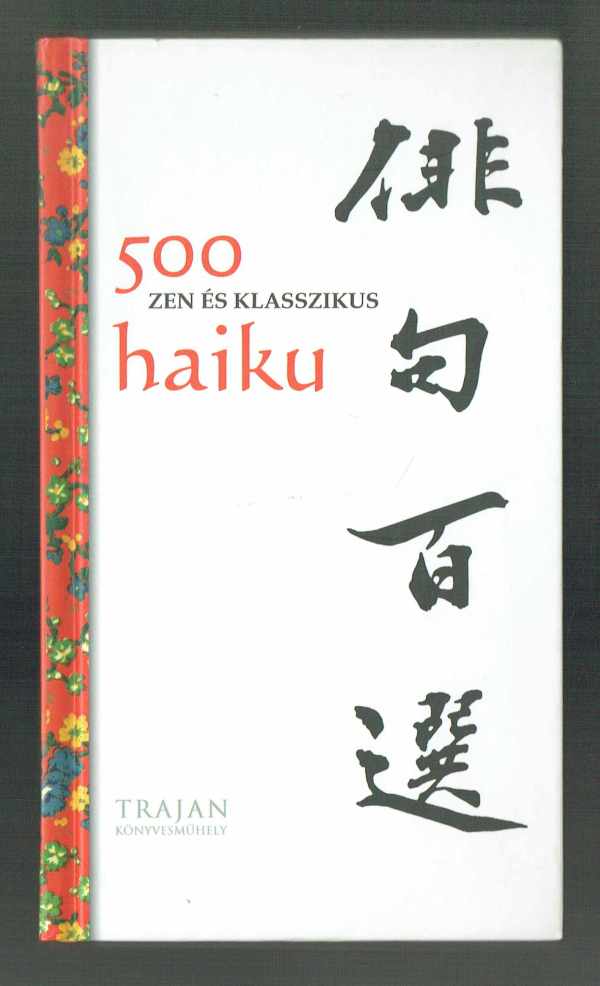 500 zen és klasszikus haiku  Szántai Zsolt
