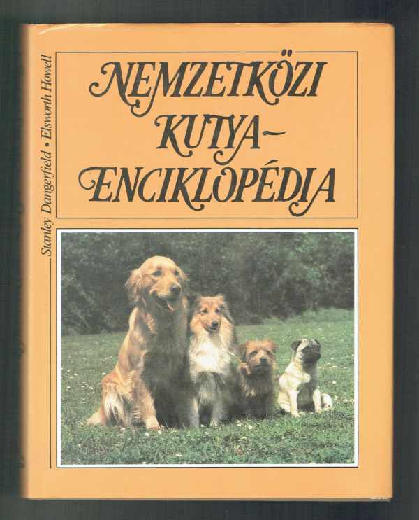 Nemzetközi kutyaenciklopédia Elsworth Howell, Stanley Dangerfield