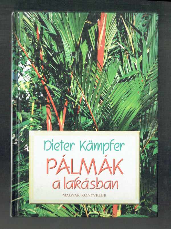 Pálmák a lakásban Dieter Kampfer Pálmák a lakásban Dieter Kampfer