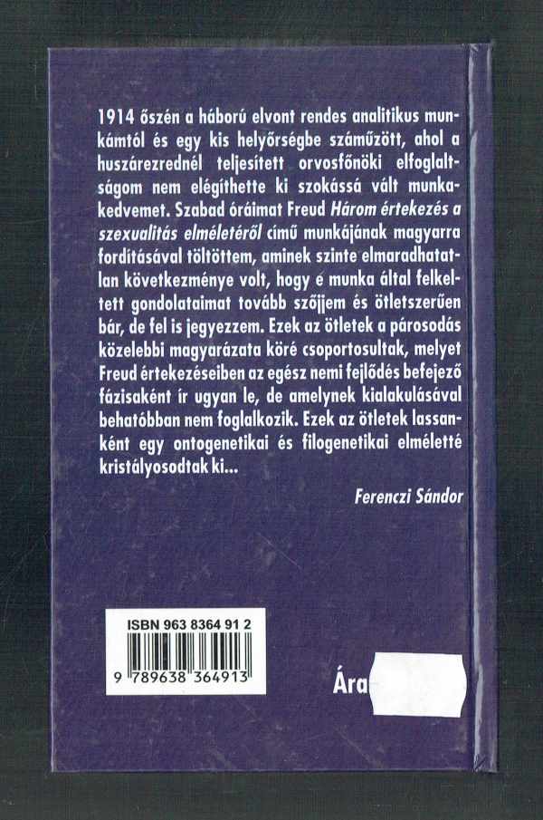 Katasztrófák a nemi működés fejlődésében – Pszichoanalitikai tanulmány Dr. Ferenczi Sándor Katasztrófák a nemi működés fejlődésében – Pszichoanalitikai tanulmány Dr. Ferenczi Sándor