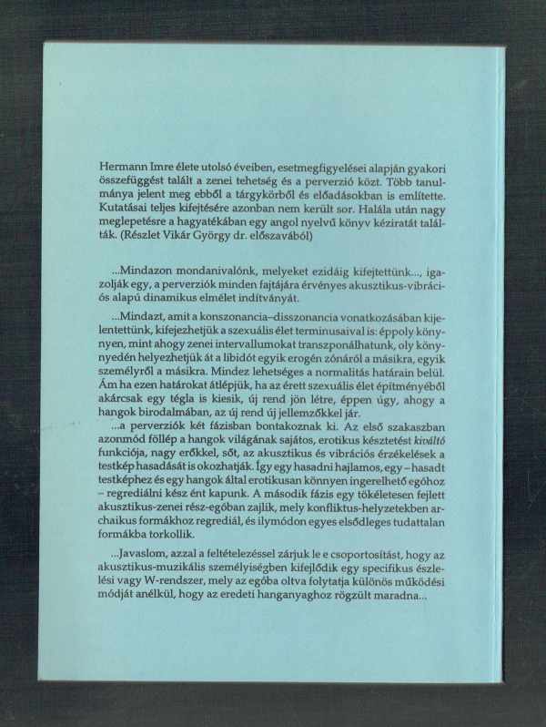 Perverzió és muzikalitás – Adalélok a perverzió dinamikájához Dr. Hermann Imre Perverzió és muzikalitás – Adalélok a perverzió dinamikájához Dr. Hermann Imre