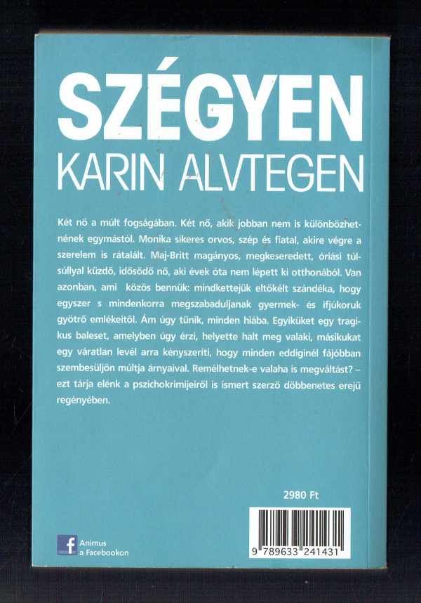 Szégyen Karin Alvtegen Szégyen Karin Alvtegen