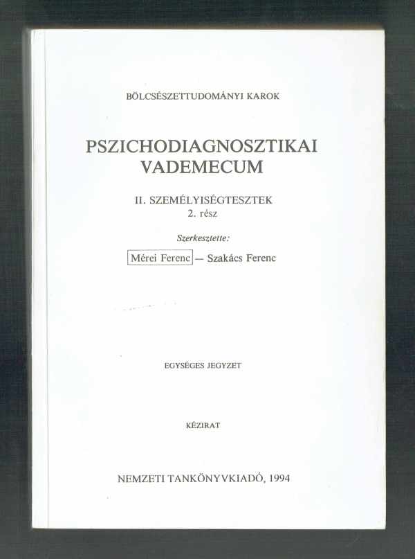 Pszichodiagnosztikai vademecum II. 1-3.  Személyiségtesztek  Mérei Ferenc, Szakács Ferenc
