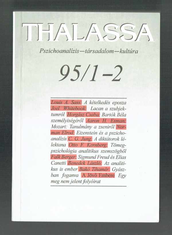 Thalassa 95/ 1-2  Pszichoanalízis – Társadalom – Kultúra  - A Ferenczi Sándor Egyesület lapja   