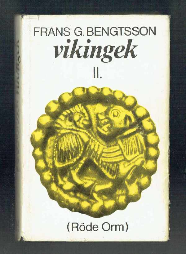 Vikingek I-II kötet - Röde Orm Frans G. Bengtsson  