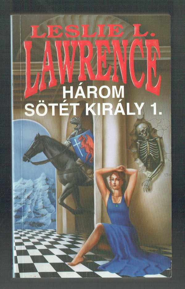 Három sötét király 1-2 kötet Leslie L. Lawrence  
