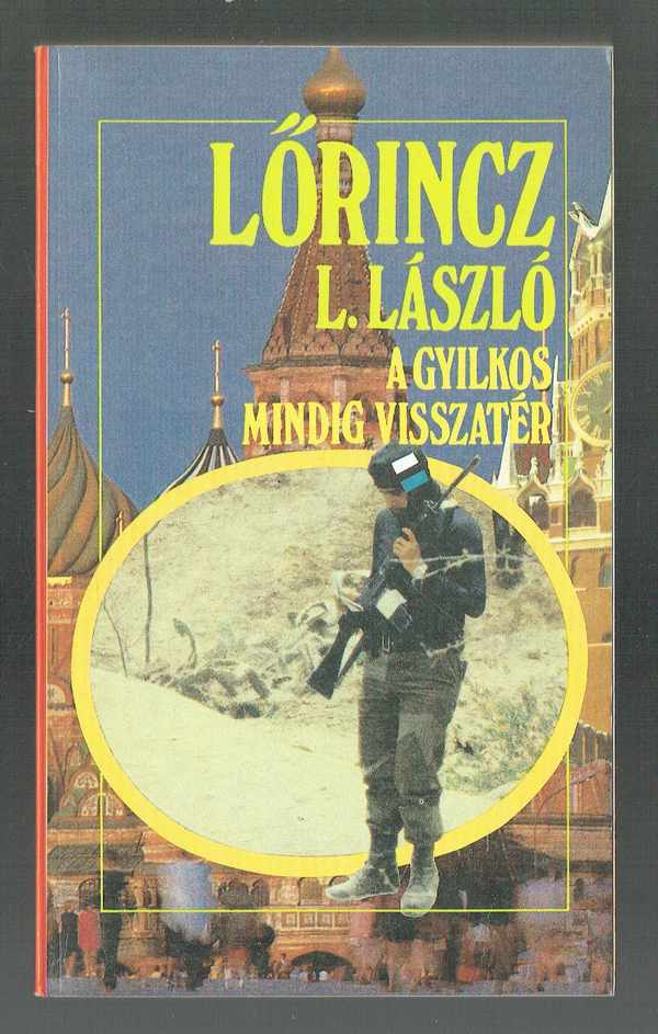 A gyilkos mindig visszatér Lőrincz L. László  