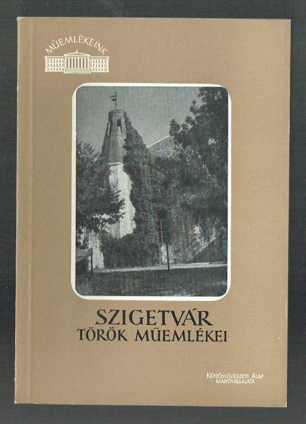 Szigetvár török műemlékei Molnár József  
