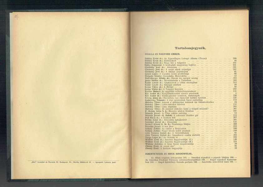 A földgömb - A Magyar Földrajzi Társaság népszerű folyóirata 1935 Hatodik évfolyam Dr. Kéz Andor, Dr.Baktay Ervin A földgömb - A Magyar Földrajzi Társaság népszerű folyóirata 1935 Hatodik évfolyam Dr. Kéz Andor, Dr.Baktay Ervin