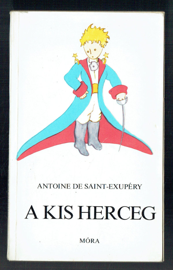 A kis herceg Antoine de Saint Exupéry  
