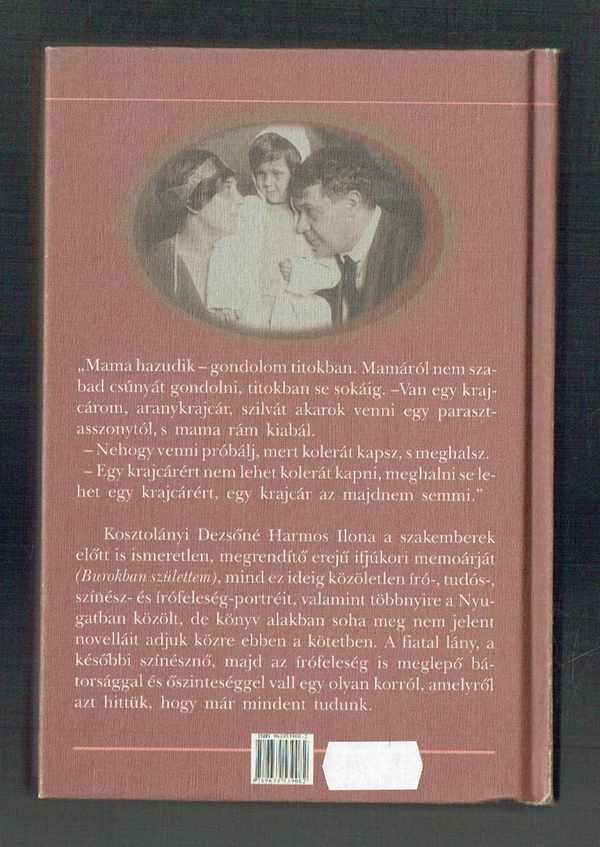 Burokban születtem - Memoár, novellák, portrék Kosztolányi Dezsőné Harmos Ilona