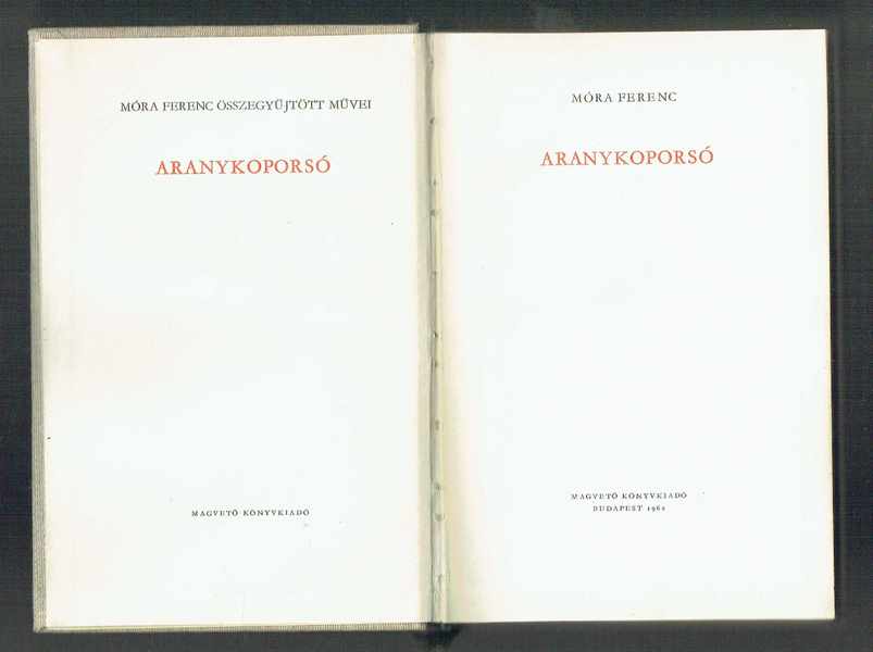 Aranykoporsó Móra Ferenc Aranykoporsó Móra Ferenc