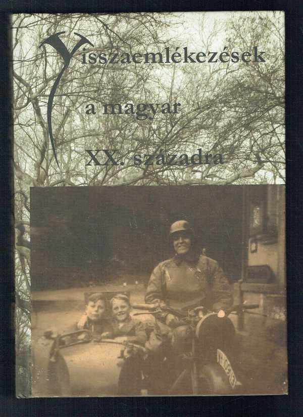 Visszaemlékezések a magyar XX. századra  Kondorosy Szabolcs