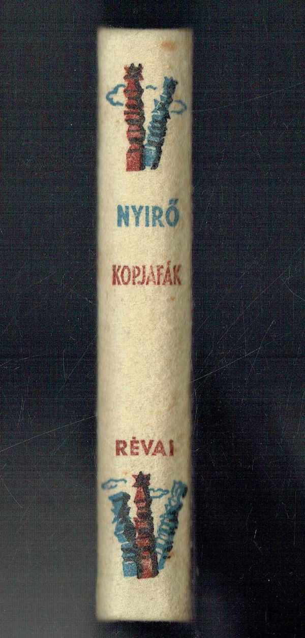 Kopjafák - Halina kötés! Nyirő József Kopjafák - Halina kötés! Nyirő József