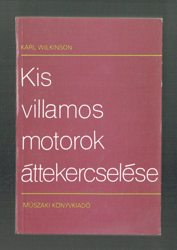 Kis villamos motorok áttekercselése Karl Wilkinson