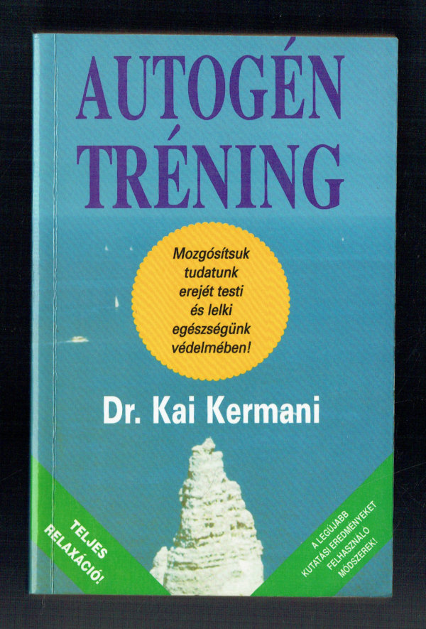 Autogén tréning Dr. Kai Kermani Autogén tréning Dr. Kai Kermani