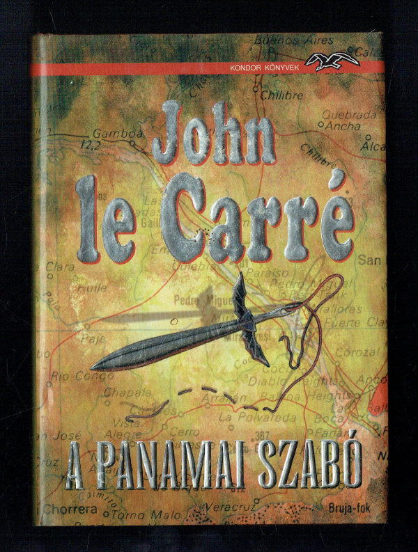 A panamai szabó John Le Carré A panamai szabó John Le Carré