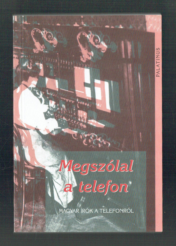 Megszólal a telefon  Magyar írók a telefonról  Urbán László