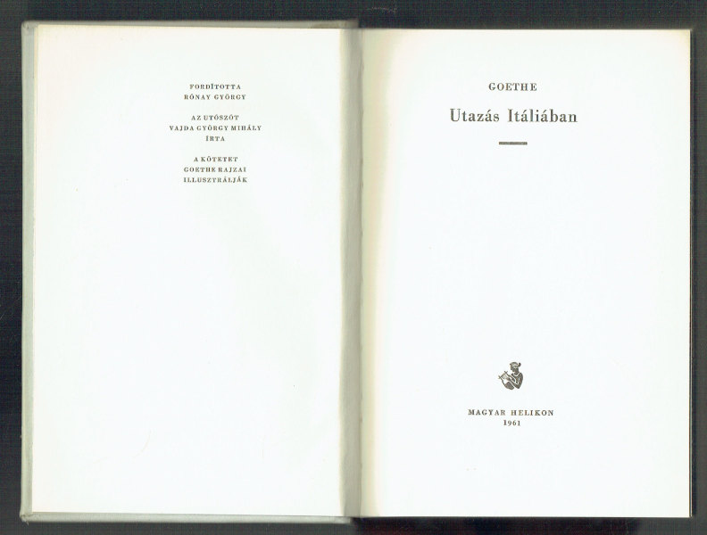Utazás Itáliában Johann Wolfgang Goethe Utazás Itáliában Johann Wolfgang Goethe