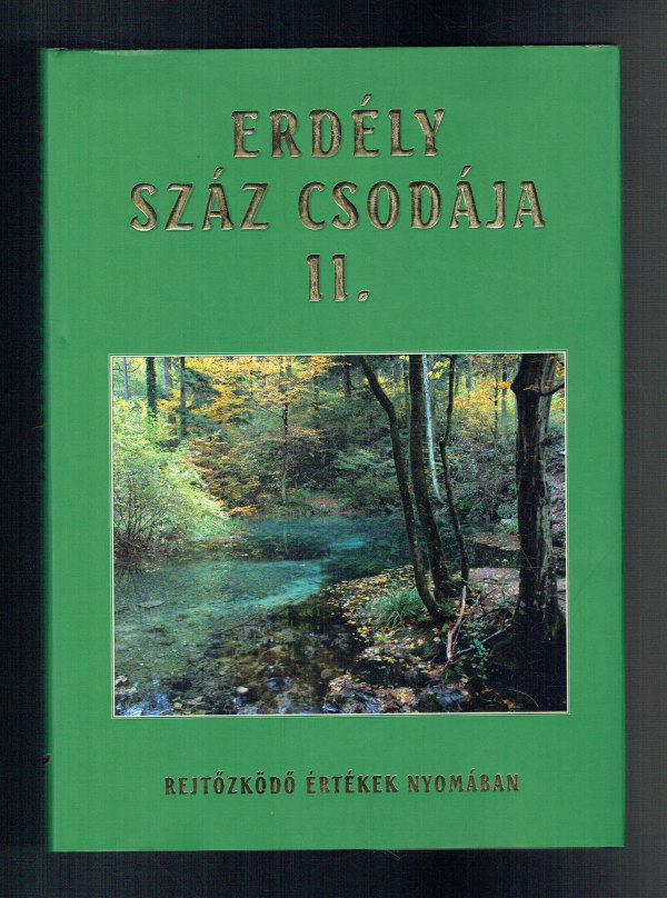Erdély száz csodája 2. Batiz Réka, Mándoki Ferenc, Szász Péter Zsolt, Szilágyi Palkó Pál, Tulics Helga