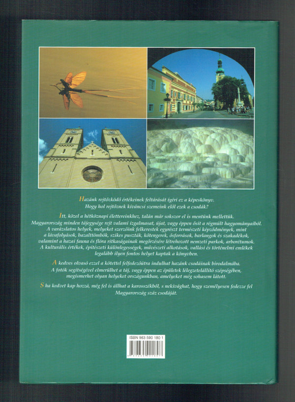 Magyarország száz csodája Bódis Bernadett, Csizmadia Norbert, Csuták Máté, Juhász Zsolt, Kákonyi Péter, Nógrádi Csilla, Szabó Zsófia, Szénási Éva