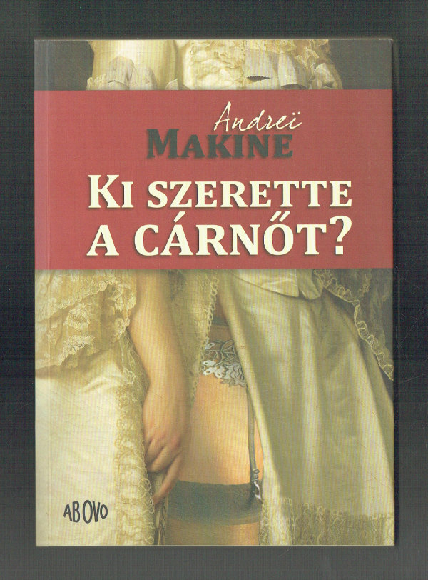 Ki szerette a cárnőt? Andrei Makine