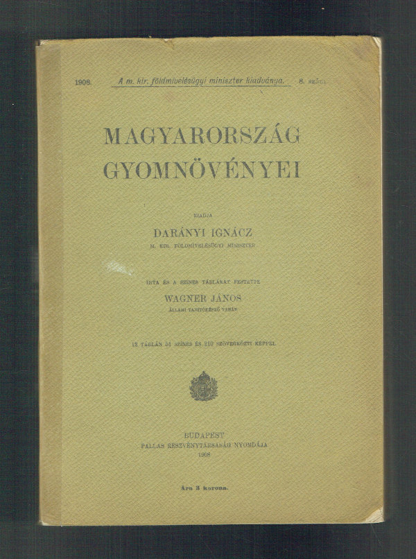 Magyarország gyomnövényei Darányi Ignácz, Wagner János