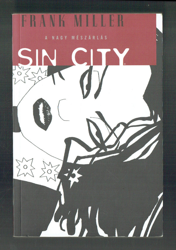 Sin City – A nagy mészárlás  Sin City 3.   Első Kiadás! Frank Miller  