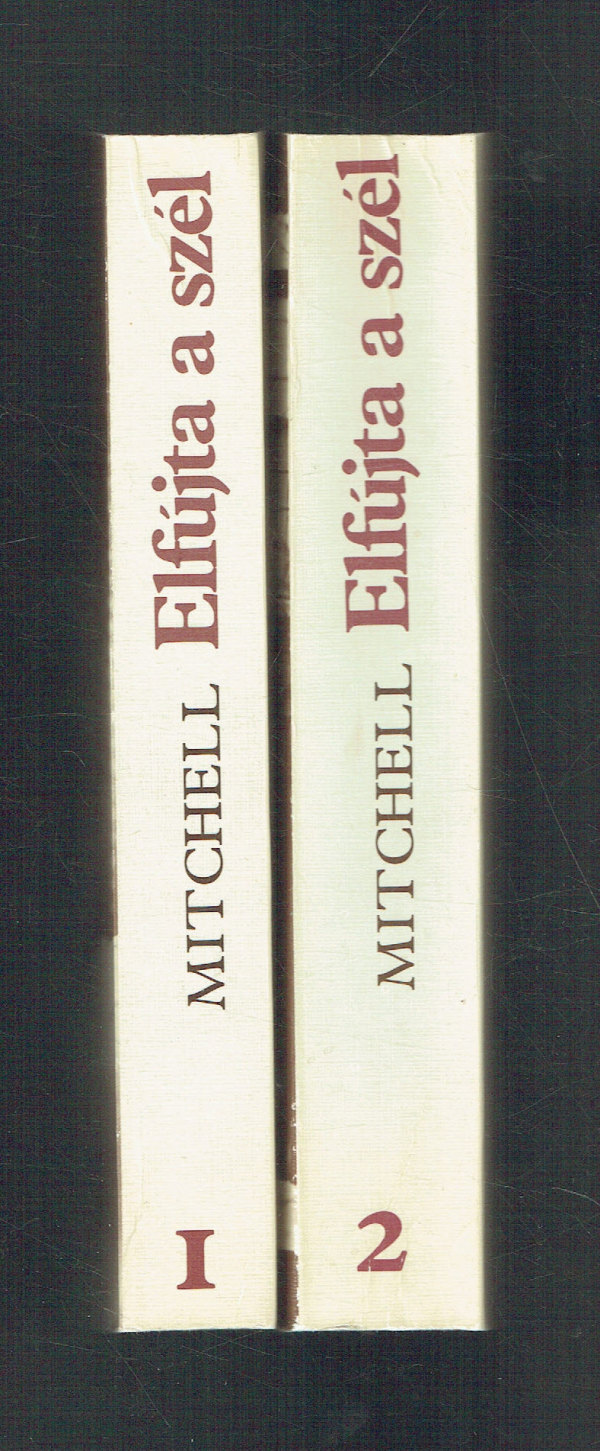 Elfújta a szél 1-2. Margaret Mitchell Elfújta a szél 1-2. Margaret Mitchell