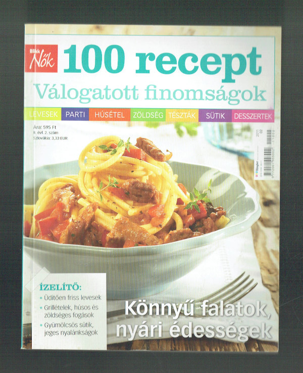 100 recept Válogatott finomságok Könnyű falatok, nyári édességek  Fazekas Kira 