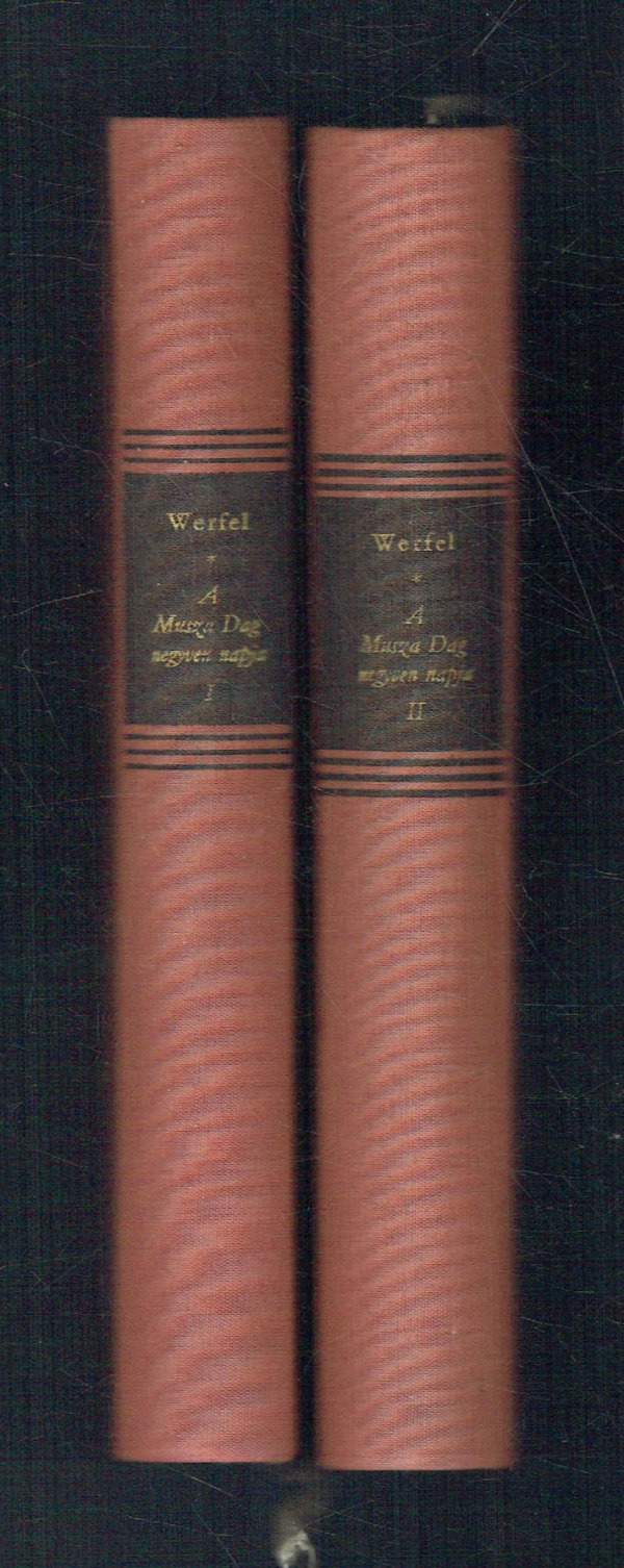A Musza Dag negyven napja 1-2. Franz Werfel A Musza Dag negyven napja 1-2. Franz Werfel