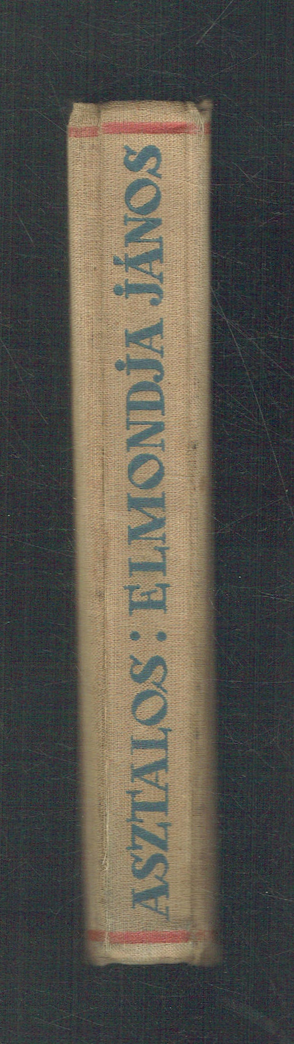 Elmondja János Asztalos István Elmondja János Asztalos István