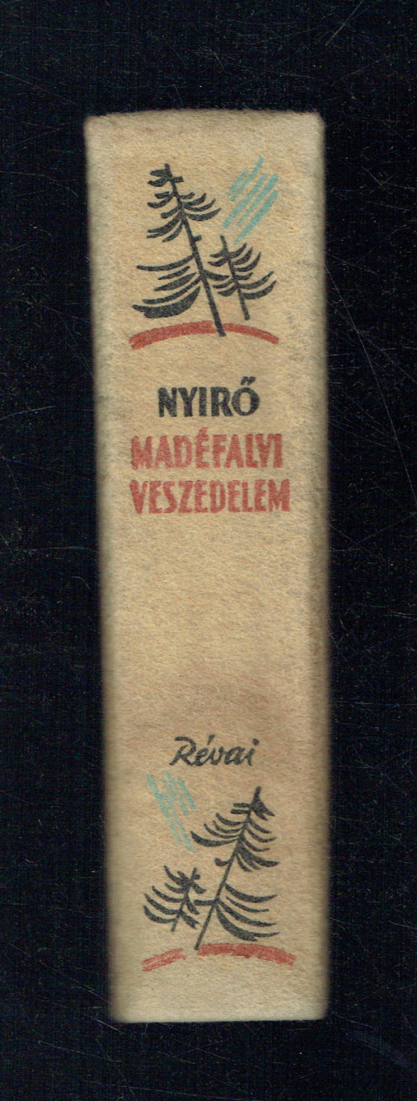 Mádéfalvi veszedelem - Halina kötés! Nyirő József Mádéfalvi veszedelem - Halina kötés! Nyirő József