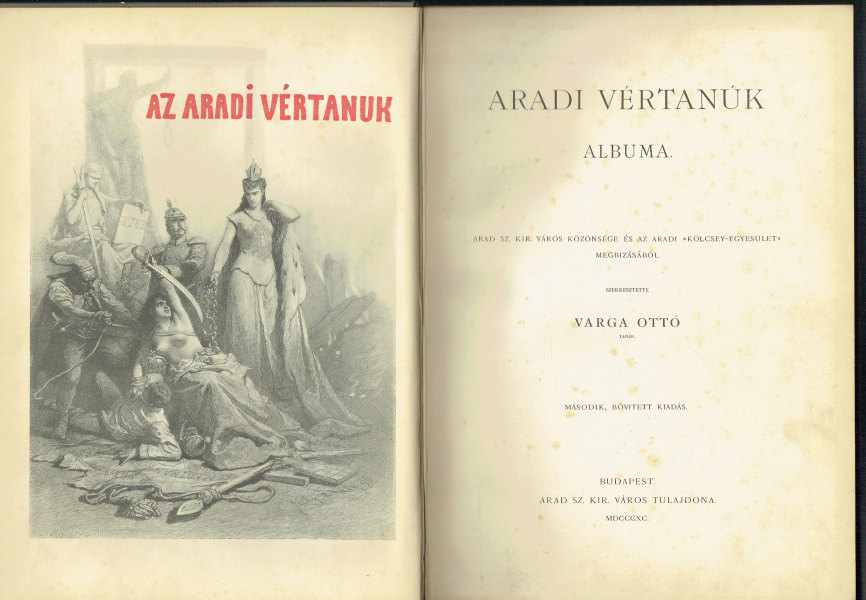 Aradi vértanúk albuma - Második, bővített kiadás Varga Ottó Aradi vértanúk albuma - Második, bővített kiadás Varga Ottó