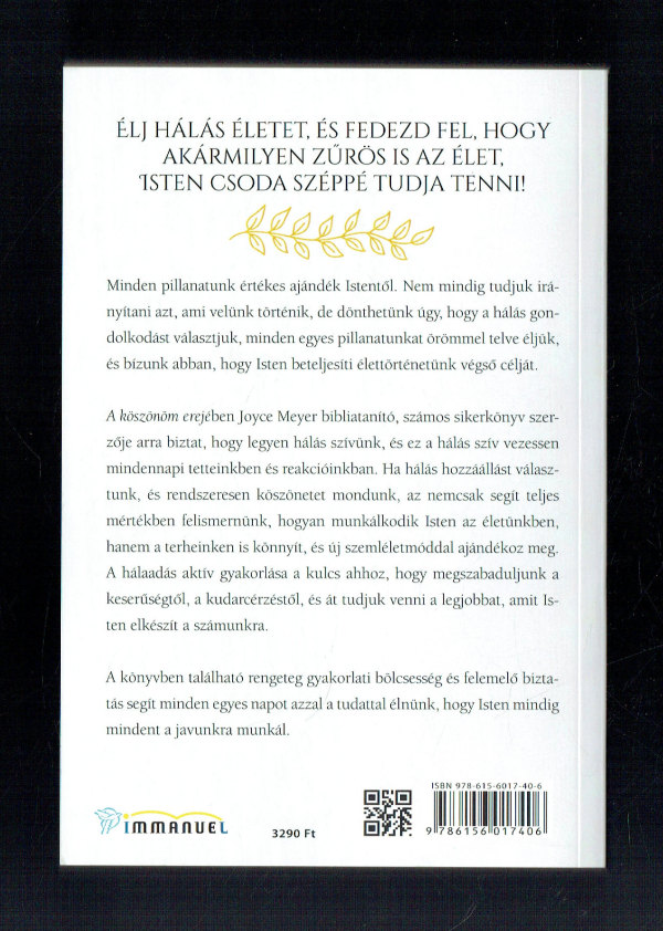 A köszönöm ereje - Fedezd fel a háládatosságban rejlő örömöt! Joyce Meyer