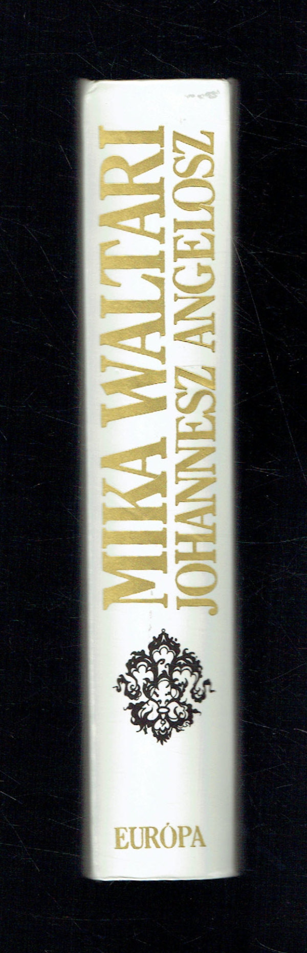Johannesz Angelosz Mika Waltari Johannesz Angelosz Mika Waltari