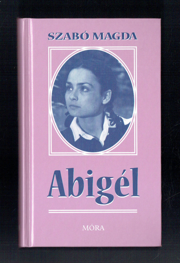 Abigél Szabó Magda  