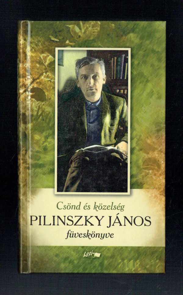 Csönd és közelség Pilinszky János füveskönyve  Reisinger János 