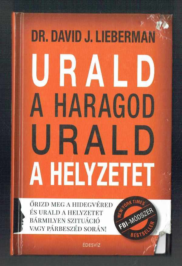 Urald a haragod urald a helyzetet dr. David J. Lieberman Urald a haragod urald a helyzetet dr. David J. Lieberman