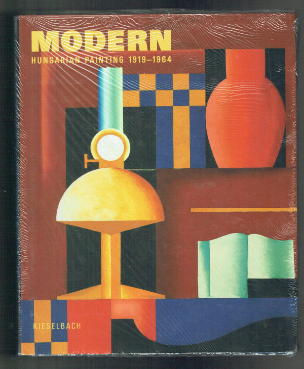 Modern Hungarian Painting 1-2 1892-1964 Kieselbach Tamás Modern Hungarian Painting 1-2 1892-1964 Kieselbach Tamás