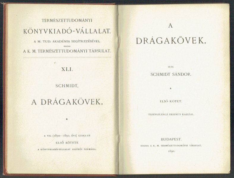 A drágakövek 1-2. - ELSŐ KIADÁS! Schmidt Sándor A drágakövek 1-2. - ELSŐ KIADÁS! Schmidt Sándor