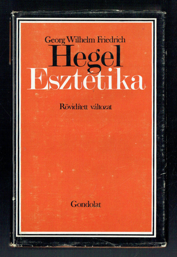 Esztétika Georg Wilhelm Friedrich Hegel Zoltai Dénes 