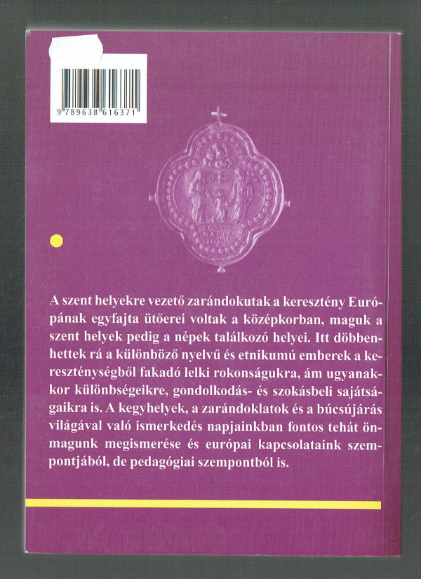 Búcsújárók – Kölcsönhatások a magyar és más európai vallási kultúrákban –  Duplán dedikált! Barna Gábor